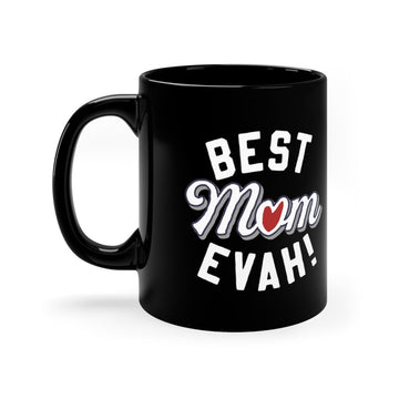 Best Mom Evah! 11oz Coffee Mug - Chowdaheadz