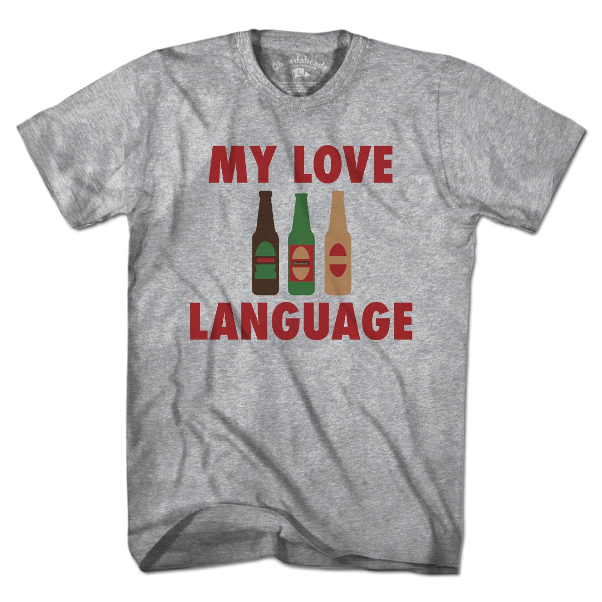 My Love Language - Beer T-Shirt - Chowdaheadz