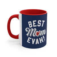 Best Mom Evah Accent Coffee Mug, 11oz - Chowdaheadz