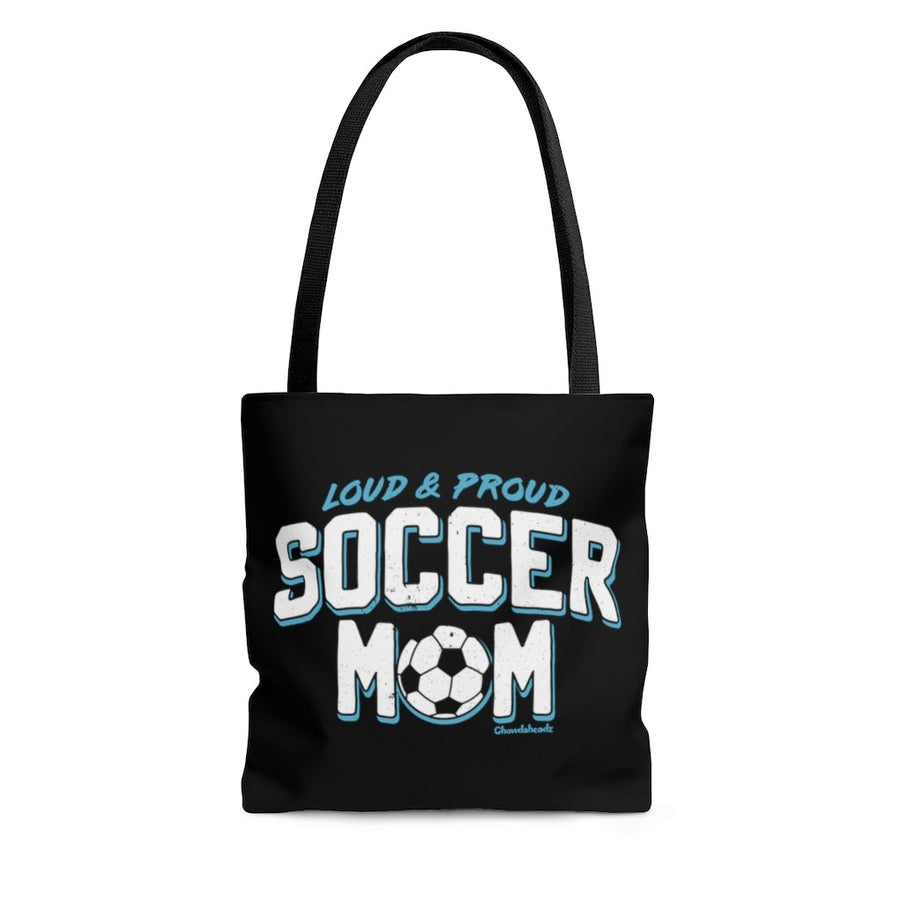 Loud & Proud Soccer Mom Tote Bag - Chowdaheadz