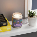 Life Would Succ Without You 9oz Candle - Chowdaheadz