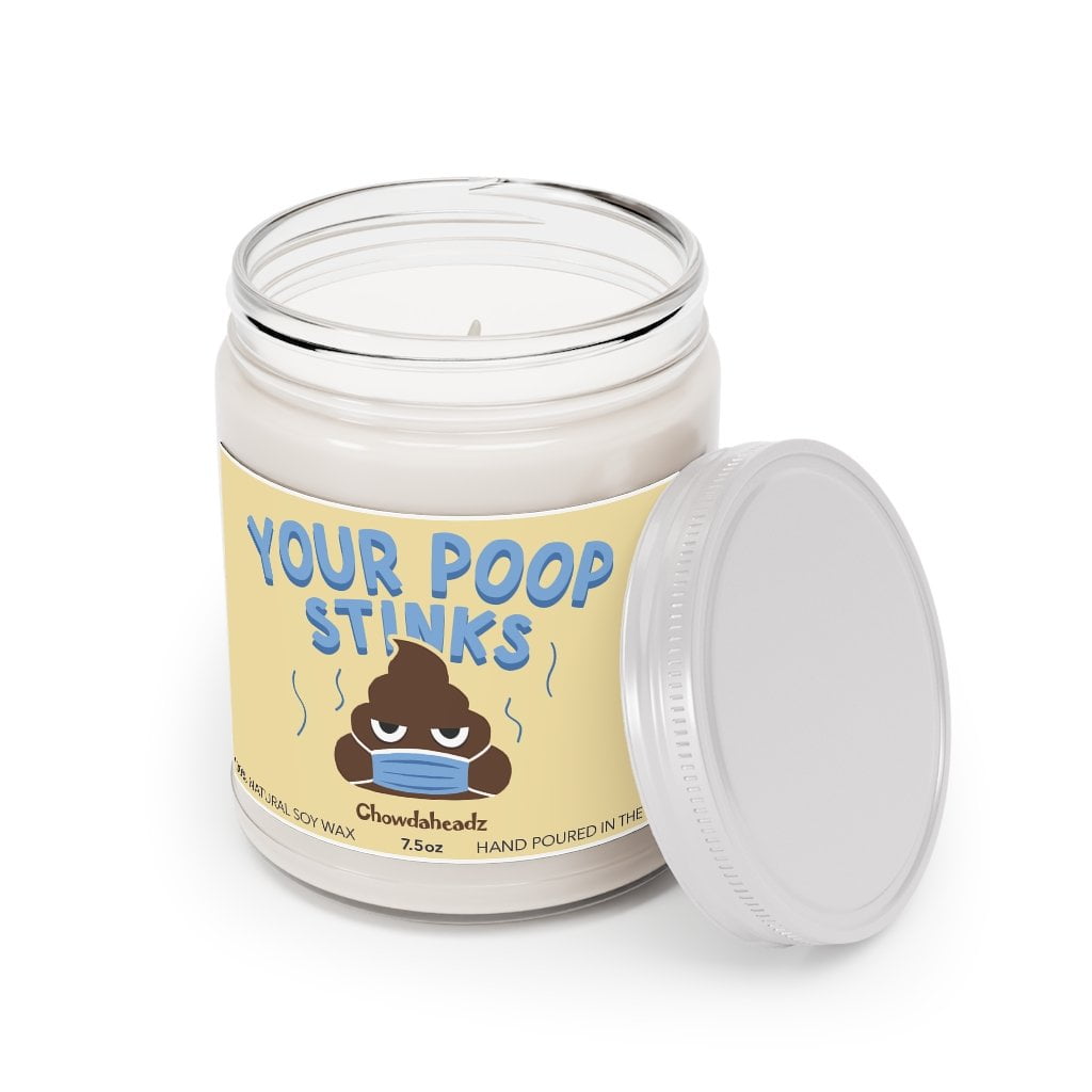 Your Poop Stinks 9oz Candle - Chowdaheadz