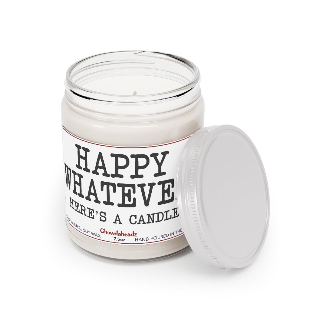 Happy Whatever 9oz Candle - Chowdaheadz
