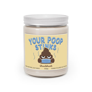 Your Poop Stinks 9oz Candle - Chowdaheadz
