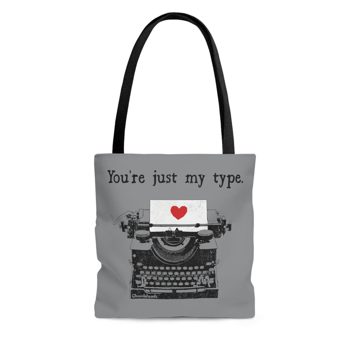 You're Just My Type Tote Bag - Chowdaheadz