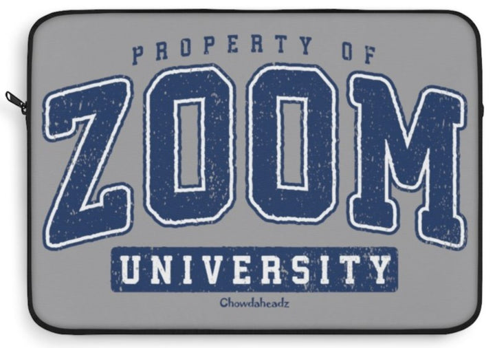 Property of Zoom University Laptop Sleeve - Chowdaheadz