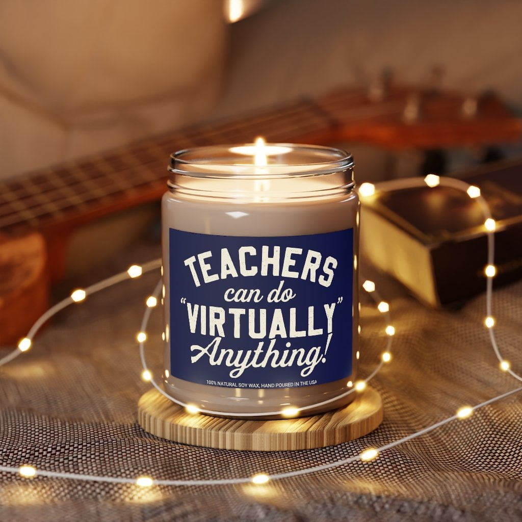 Teachers Can Do Virtually Anything 9oz Candle - Chowdaheadz