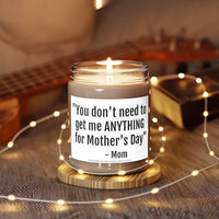 Don't Get Me Anything Mom 9oz Candle - Chowdaheadz