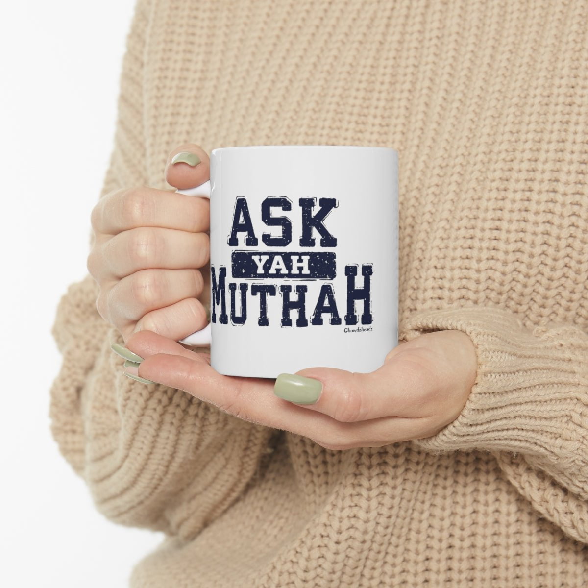 Ask Yah Muthah 11oz Coffee Mug - Chowdaheadz
