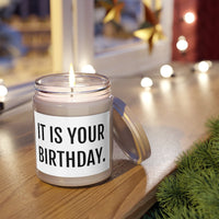 It Is Your Birthday. 9oz Candle - Chowdaheadz