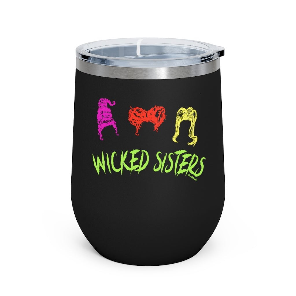 Wicked Sisters Wine Tumbler - Chowdaheadz