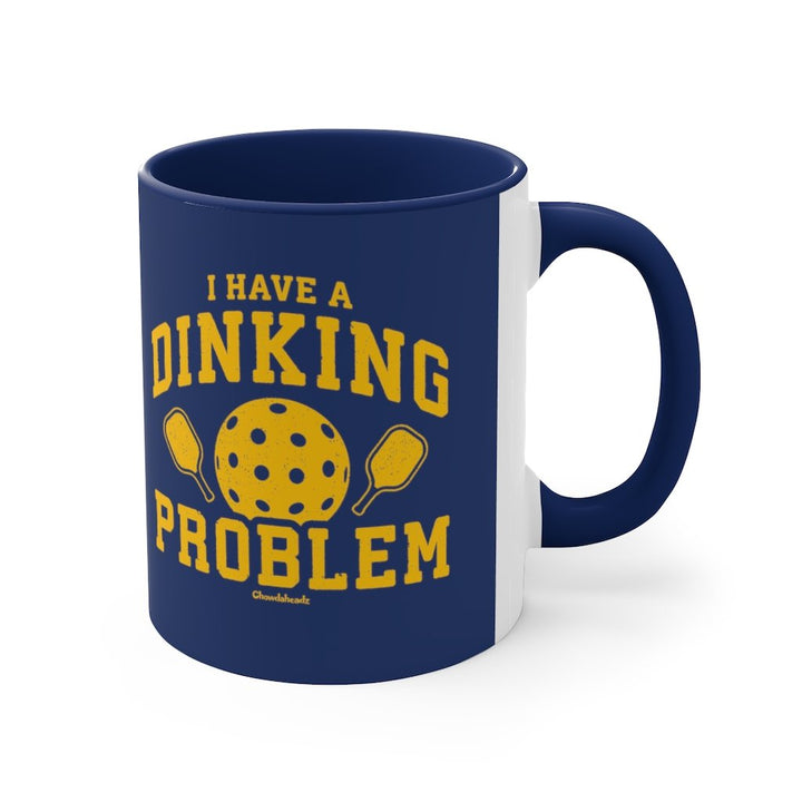 I Have a Dinking Problem Pickleball Accent Coffee Mug, 11oz - Chowdaheadz