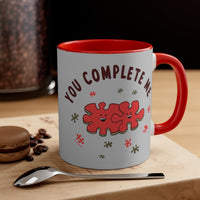 You Complete Me Accent Coffee Mug, 11oz - Chowdaheadz