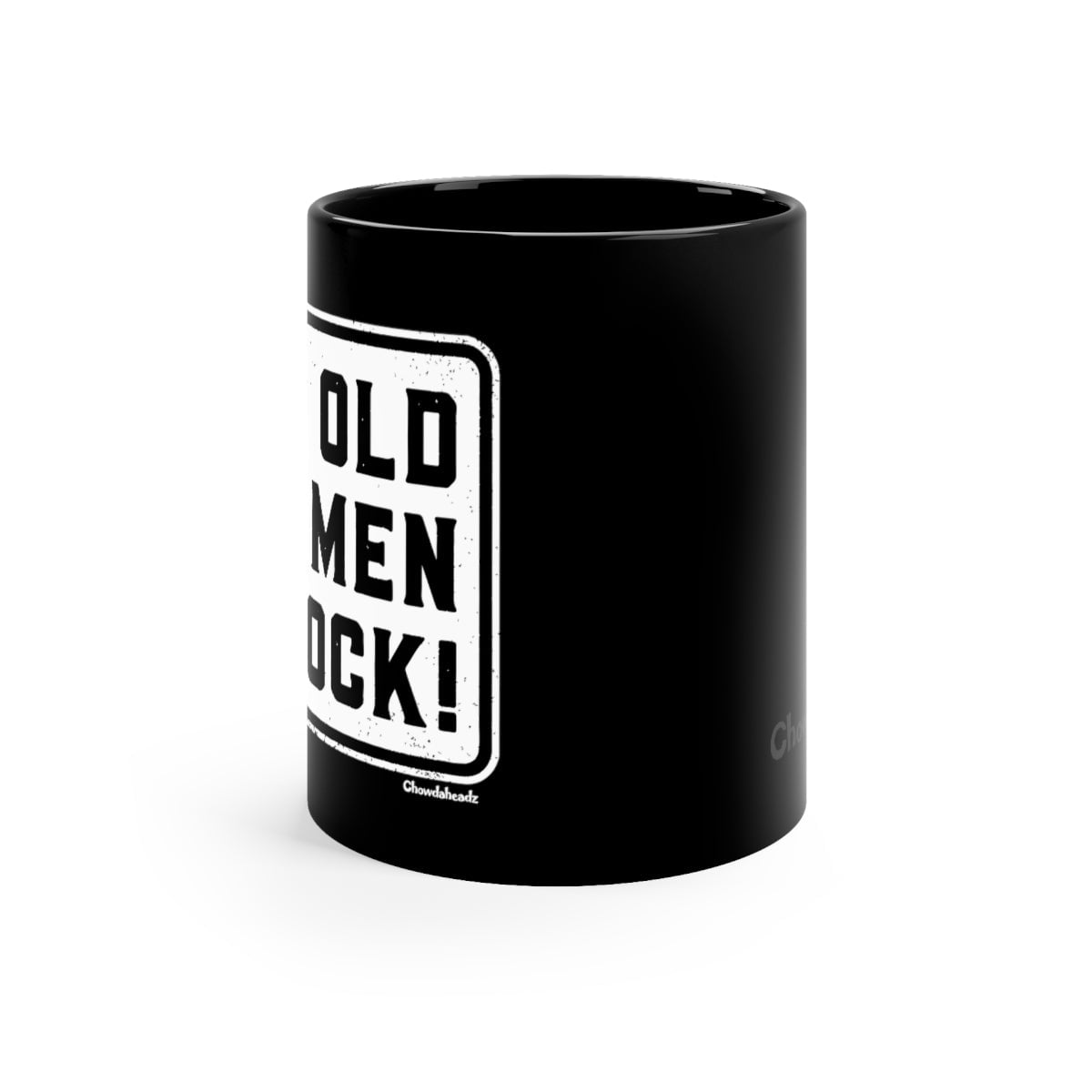 Old Men Rock 11oz Coffee Mug - Chowdaheadz