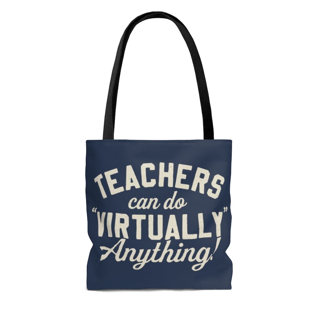Teachers Can Do Virtually Anything Tote Bag - Chowdaheadz