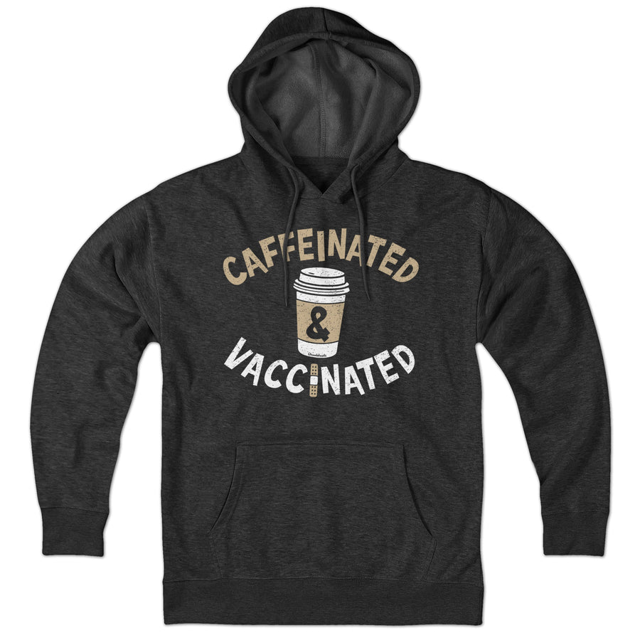 Caffeinated & Vaccinated Hoodie - Chowdaheadz
