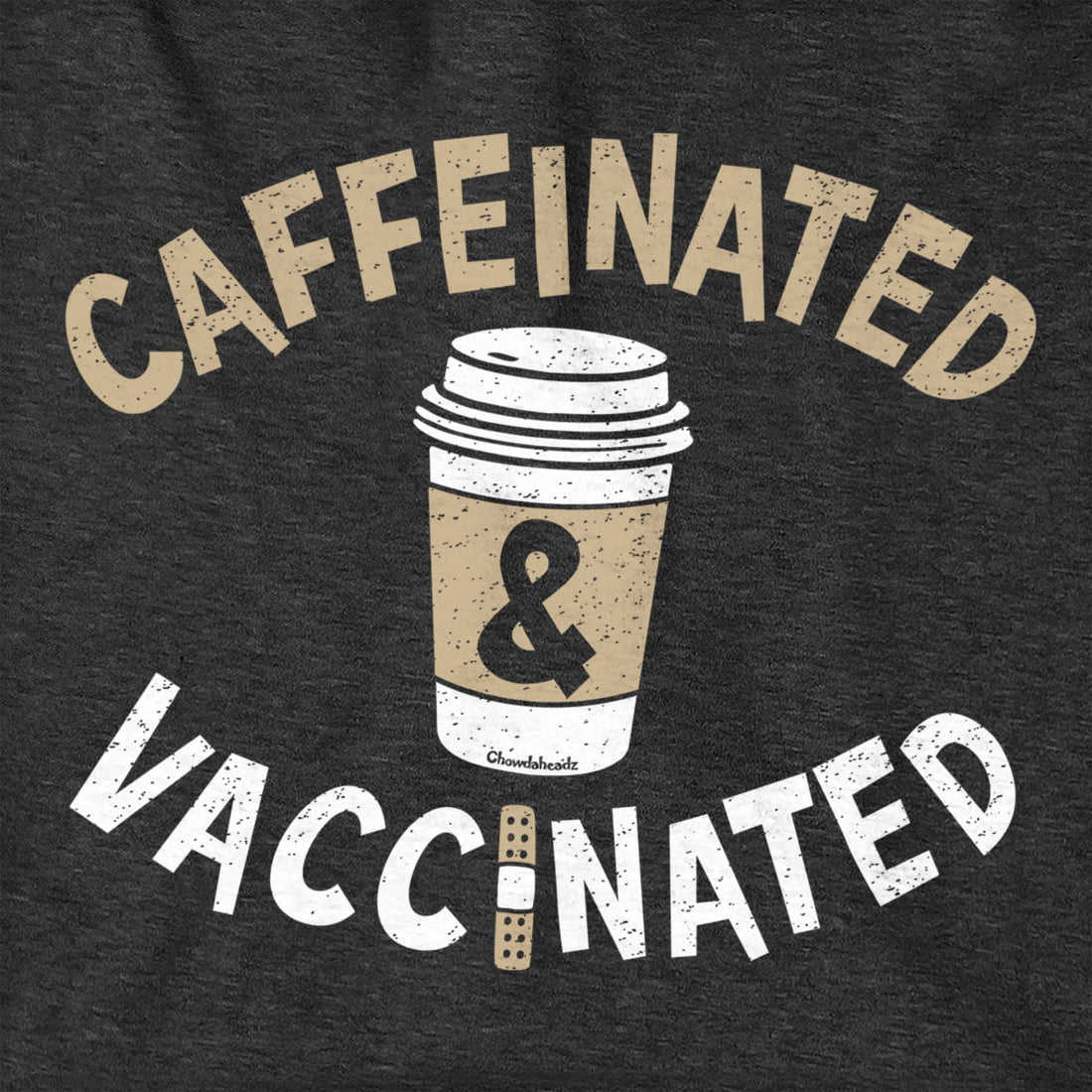 Caffeinated & Vaccinated Hoodie - Chowdaheadz