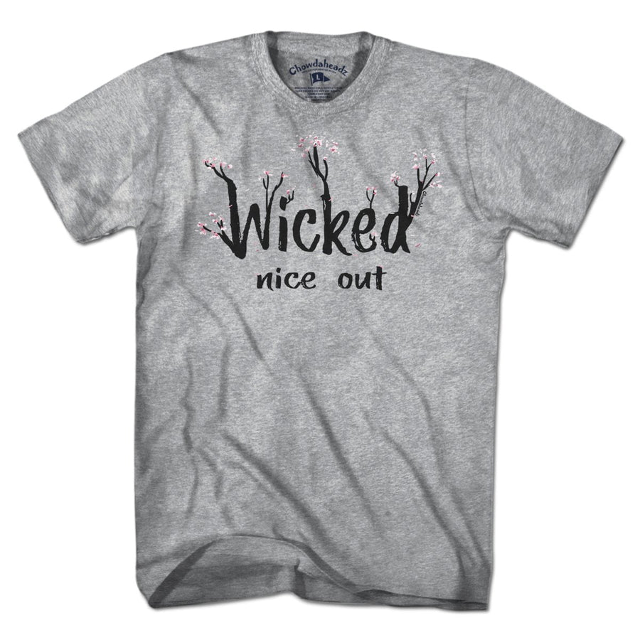 Wicked Nice Out T-Shirt - Chowdaheadz