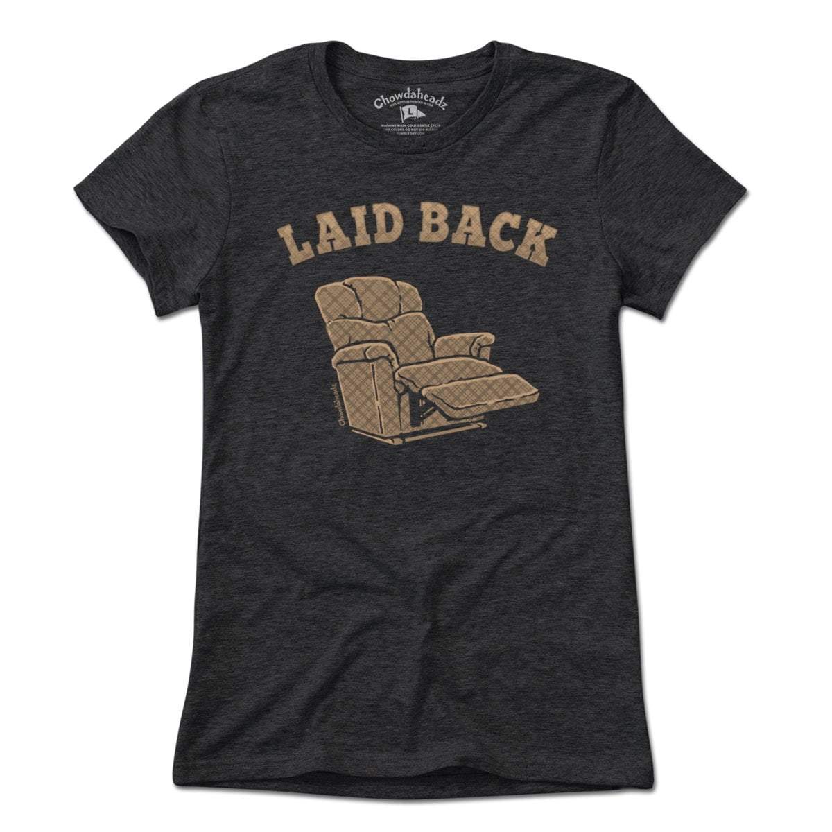 Laid Back Recliner T-Shirt - Chowdaheadz