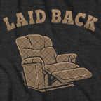 Laid Back Recliner T-Shirt - Chowdaheadz