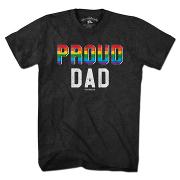 Proud Dad T-Shirt - Chowdaheadz