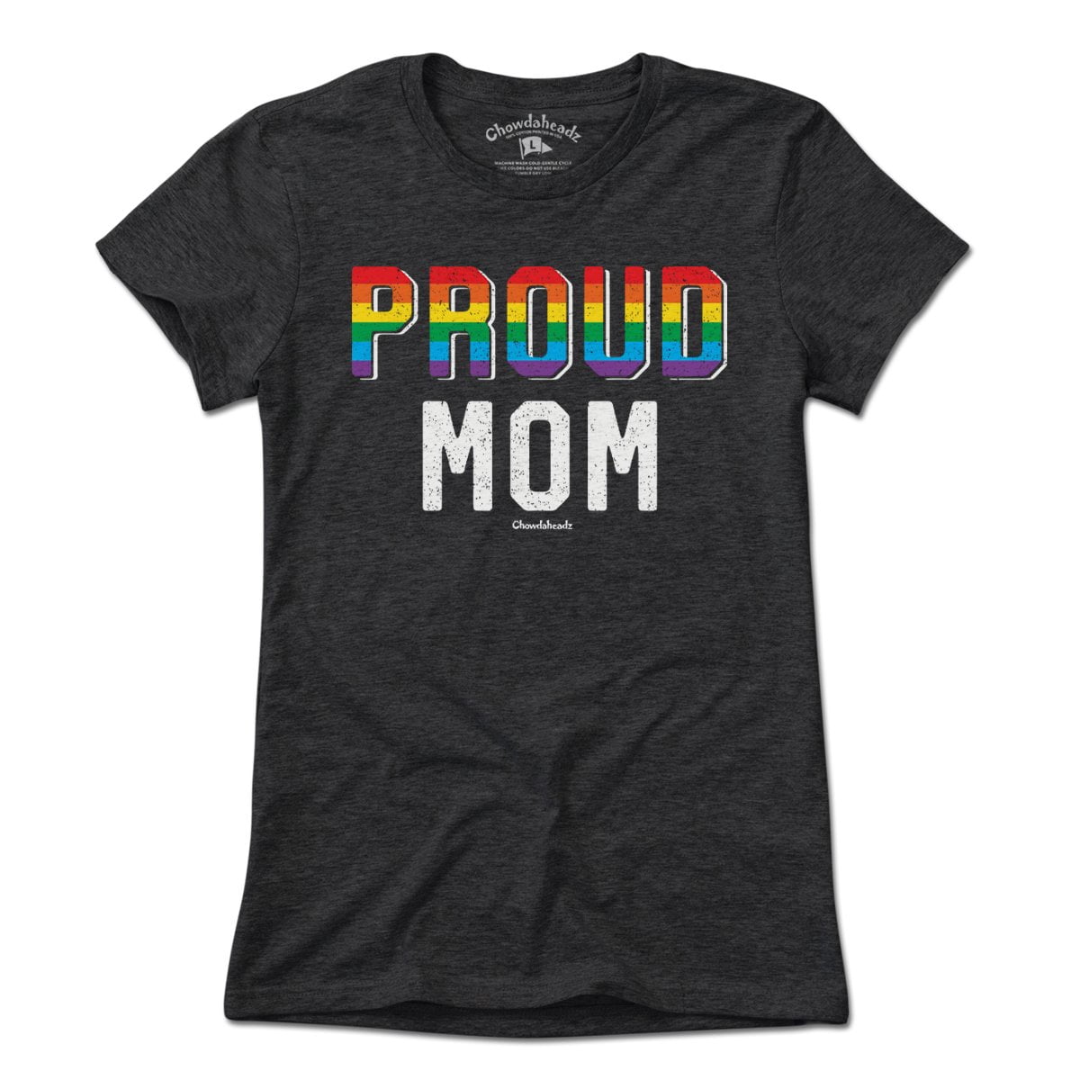 Proud Mom T-Shirt - Chowdaheadz