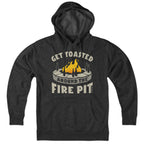 Get Toasted Around The Fire Pit Hoodie - Chowdaheadz