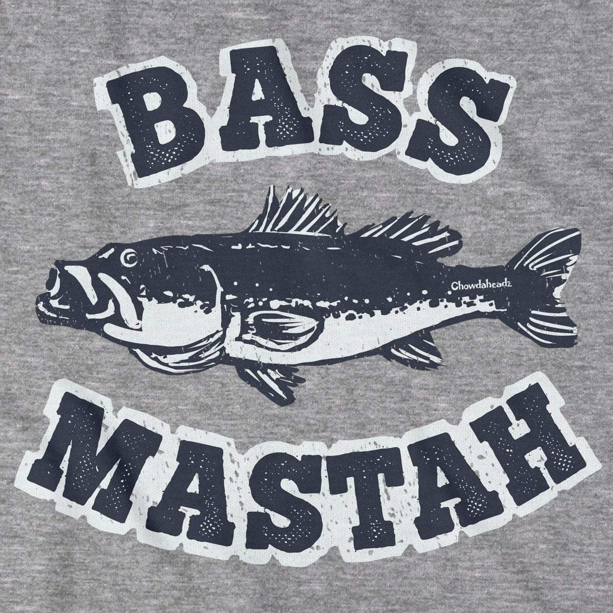 Bass Mastah T-Shirt - Chowdaheadz