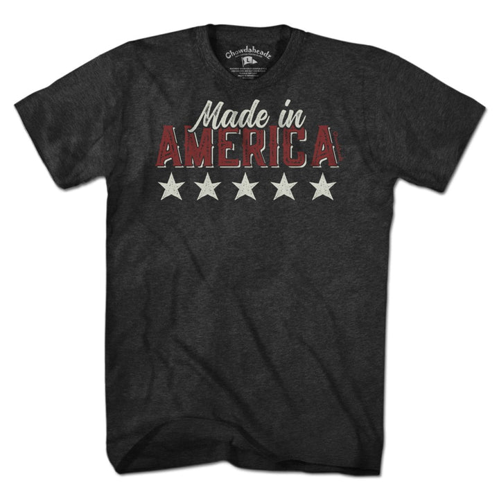 Made In America T-Shirt - Chowdaheadz