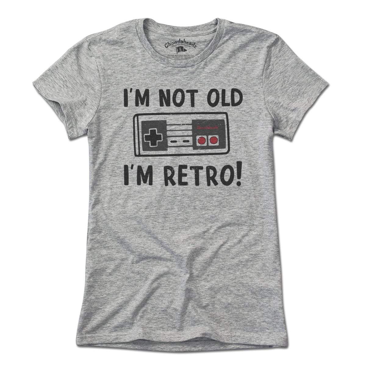I'm Not Old I'm Retro Controller T-Shirt - Chowdaheadz