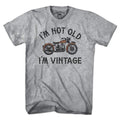 I'm Not Old I'm Vintage Motorcycle T-Shirt - Chowdaheadz