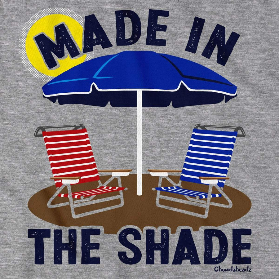 Made In The Shade T-Shirt - Chowdaheadz