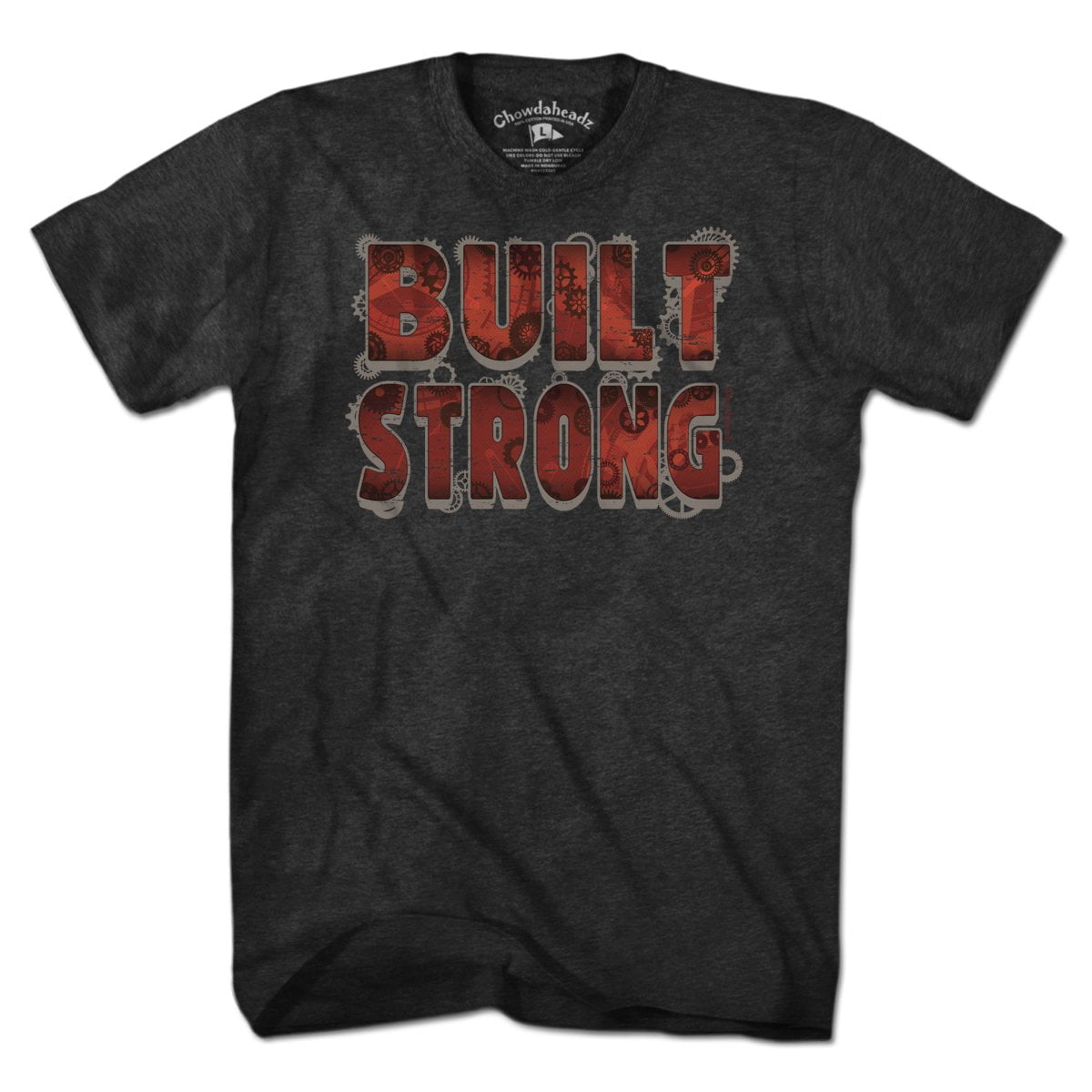 Built Strong T-Shirt - Chowdaheadz