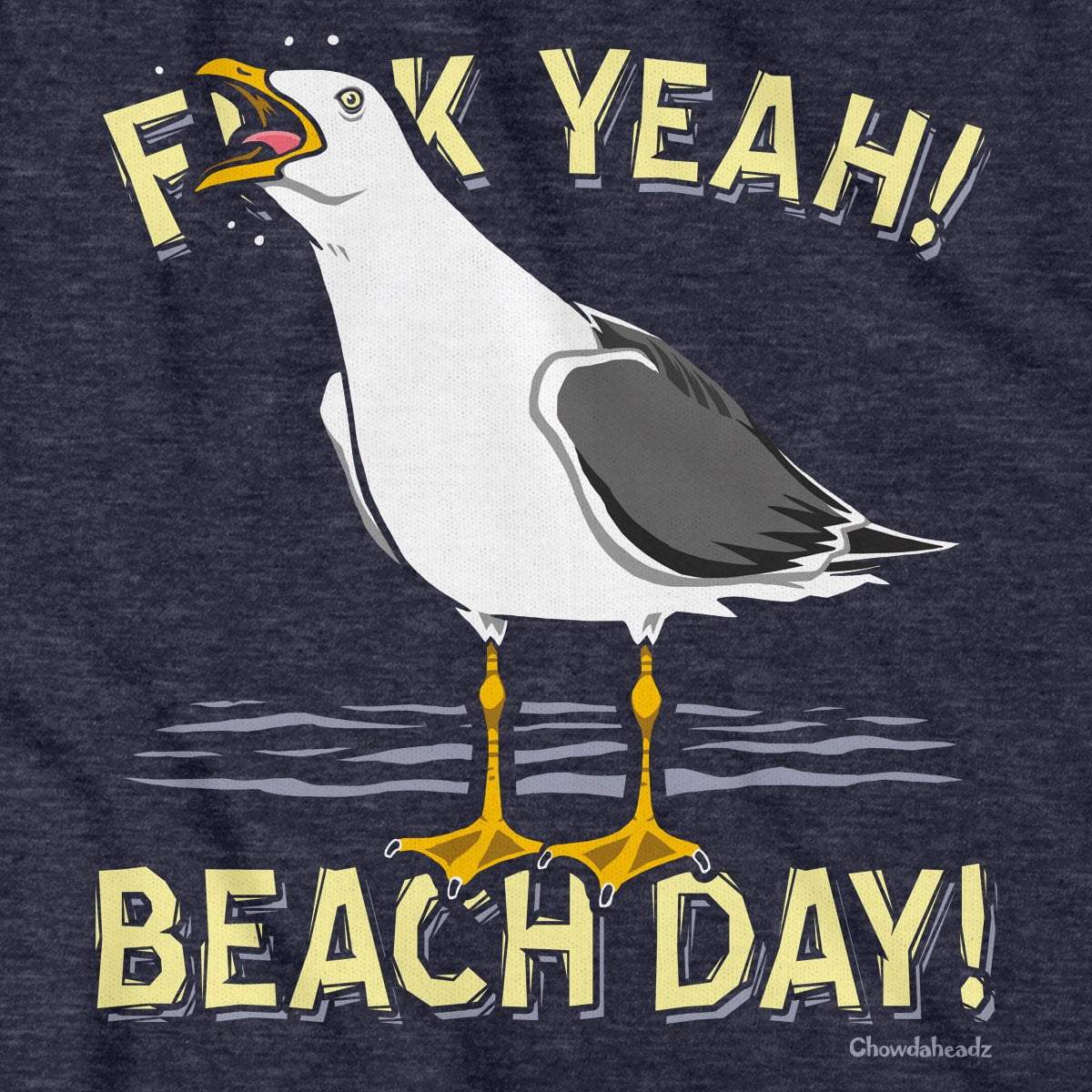 F Yeah! Beach Day! Seagull T-Shirt – Chowdaheadz
