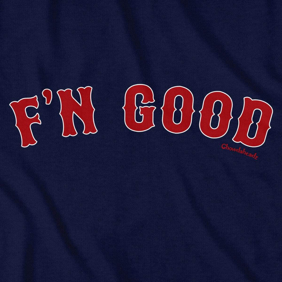 F'n Good Boston T-Shirt - Chowdaheadz