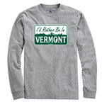 I'd Rather Be In Vermont Sign T-Shirt - Chowdaheadz
