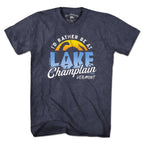 I'd Rather Be At Lake Champlain T-Shirt - Chowdaheadz