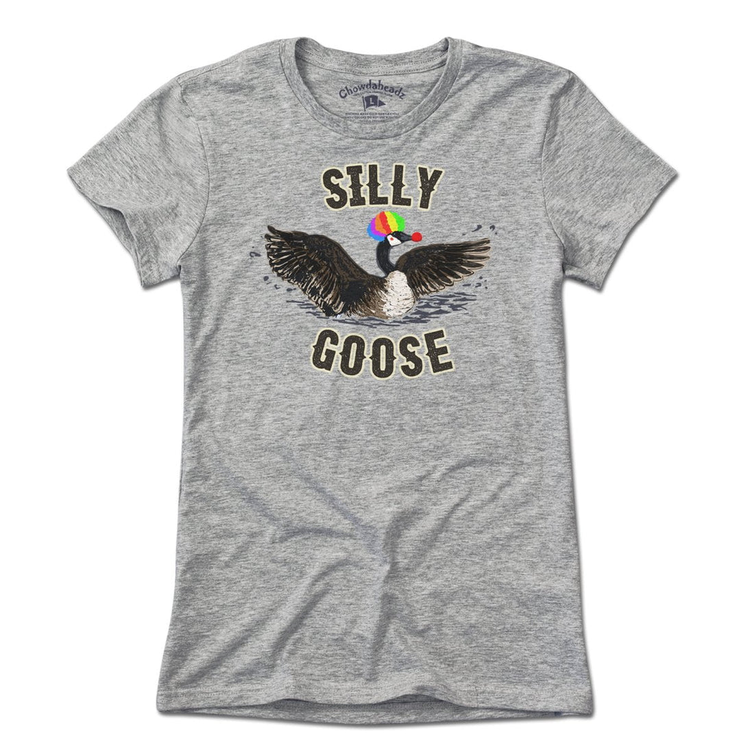 Silly Goose T-Shirt - Chowdaheadz