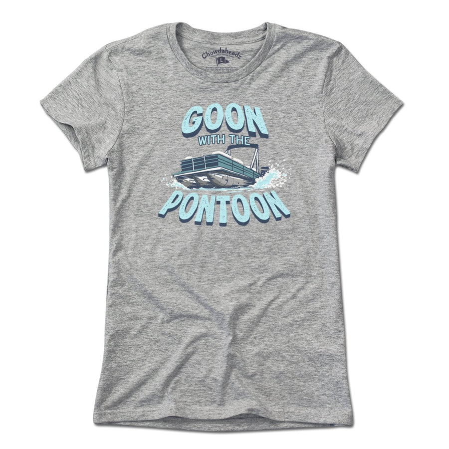 Goon With The Pontoon T-Shirt - Chowdaheadz