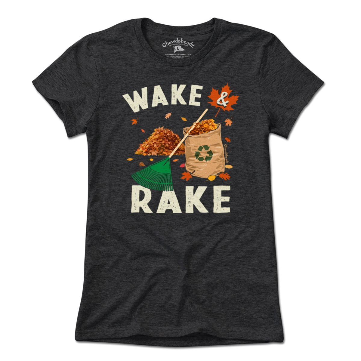 Wake & Rake T-Shirt - Chowdaheadz