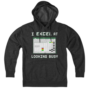 I Excel At Looking Busy Hoodie - Chowdaheadz