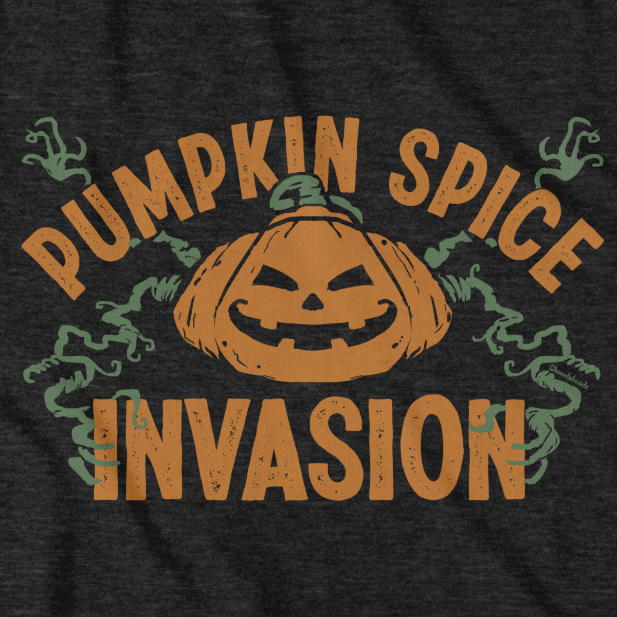 Pumpkin Spice Invasion T-Shirt - Chowdaheadz