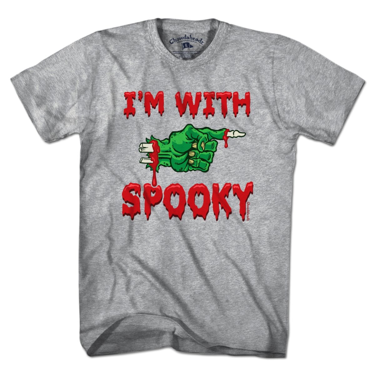 I'm With Spooky T-Shirt - Chowdaheadz
