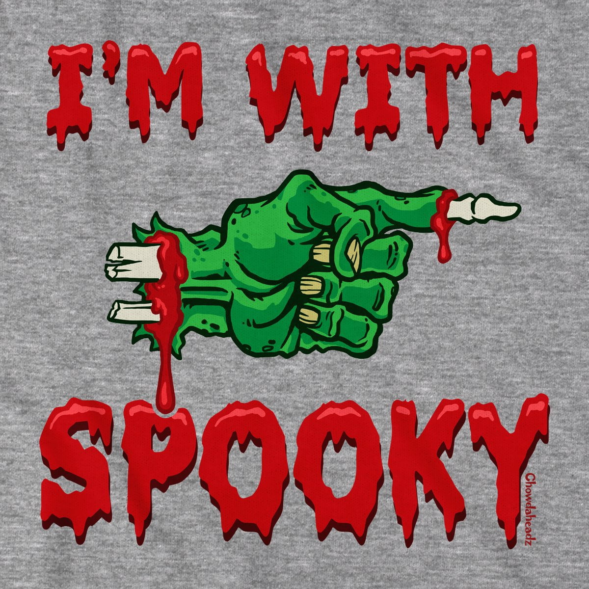 I'm With Spooky T-Shirt - Chowdaheadz