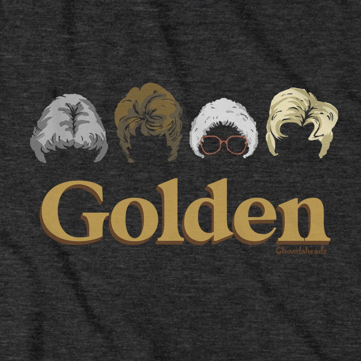Golden T-Shirt - Chowdaheadz