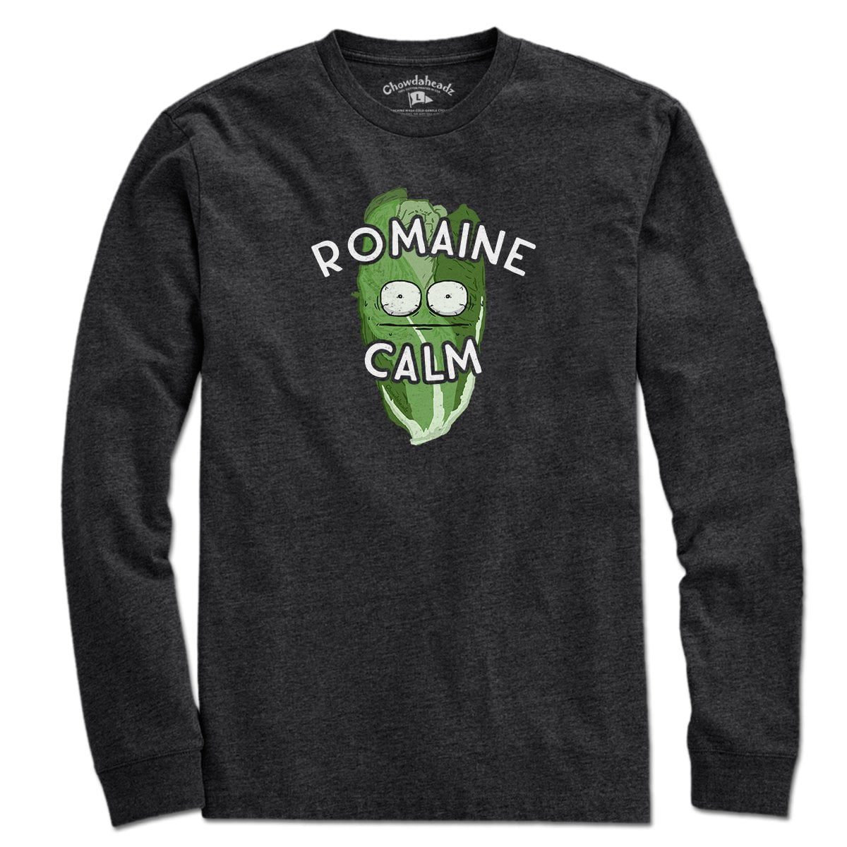 Romaine Calm T-Shirt - Chowdaheadz