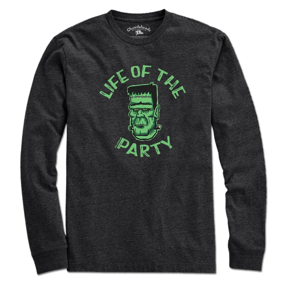 Life Of The Party T-Shirt - Chowdaheadz