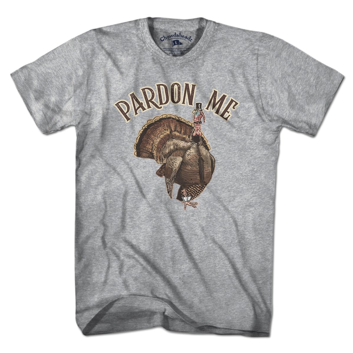 Pardon Me T-Shirt - Chowdaheadz