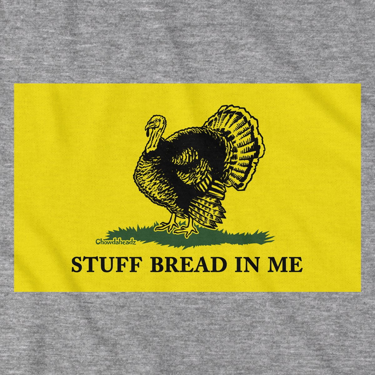 Stuff Bread In Me Turkey Flag T-Shirt - Chowdaheadz