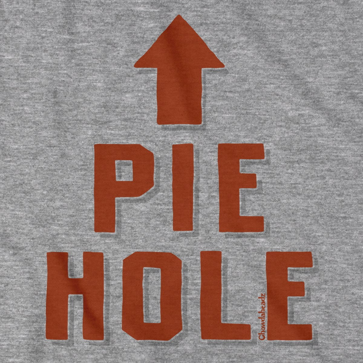 Pie Hole Hoodie - Chowdaheadz